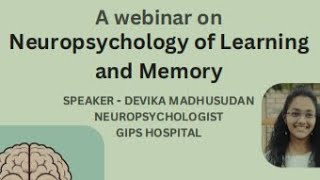 Neuropsychology of Learning and Memory  Webinar by Ms Devika Madhusudan [upl. by Yerrot969]