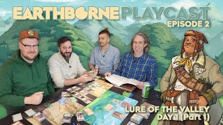 Earthborne Playcast  Episode 2 Lure of the Valley  Day 1 Part 1 [upl. by Adlecirg]