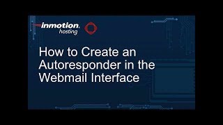 How to Create an Autoresponder in the Webmail Interface [upl. by Jann851]