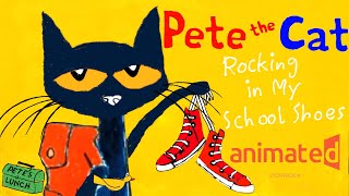 🐱 Pete the Cat 🎸🎶 Rocking in My 👟School Shoes by Eric Litwin Animated storybook [upl. by Spense]