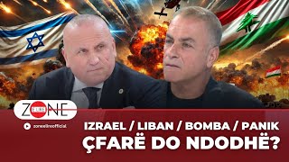 Izrael  Liban  Bo mba  Panik  Cfare do ndodhe  Ilir Kulla  Zone e Lire [upl. by Stoat]