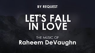 Lets Fall In Love  Raheem DeVaughn · Kenny Allen · H M P [upl. by Wartow507]