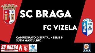 SC Braga B vs FC Vizela  Campeonato Distrital  Serie B  Sub16 Masculino [upl. by Avitzur343]