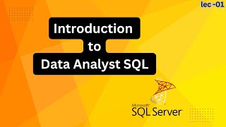 introduction to SQL for Data Analyst  Lec  01 [upl. by Emixam]