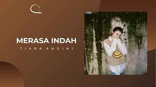 Merasa Indah  Tiara Andini  Lirik [upl. by Hsaka]