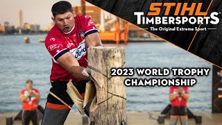 2023 STIHL Timbersports® WORLD Trophy Championship [upl. by Dare]