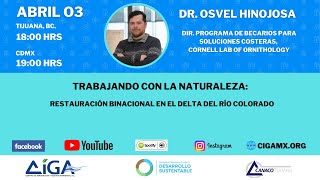 Trabajando con la naturaleza restauración binacional en el delta del Río Colorado [upl. by Yaron]