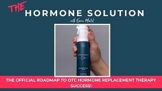 The Official Roadmap to OTC Hormone Replacement Therapy Success [upl. by Caiaphas486]