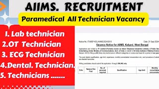 AIIMS Kalyani West Bengal Recruitment 2024  Paramedical All Technician Staff Vacancy Full detail [upl. by Freiman272]