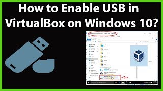 How to Enable USB in VirtualBox on Windows 10 [upl. by Solim]