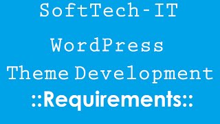 WordPress Theme Development  Requirements [upl. by Maurits]