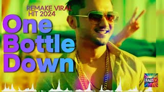 ONE BOTTLE DOWN YO YO Honey Singh Viral Hit Song 2024 [upl. by Grand]