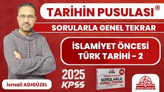 2024 KPSS Tarihin Pusulası  İslamiyet Öncesi Türk Tarihi  2  İsmail ADIGÜZEL [upl. by Eniamzaj]