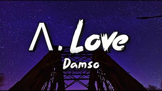 Λ Lové  Damso ParolesLyrics [upl. by Aurore]