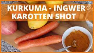 ✅KURKUMA INGWER SHOT MIT KAROTTE ✅ohne Entsafter selbst herstellen  Rezept zum Nachmachen [upl. by Isadora]