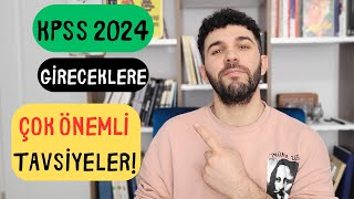 KPSS 2024e Gireceklere ÇOK ÖNEMLİ TAVSİYELER [upl. by Maag]