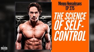 275 Menno Henselmans  The Science Of SelfControl [upl. by Nnylakcaj287]