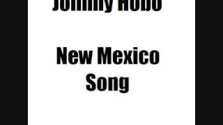 Johnny Hobo  New Mexico Song [upl. by Jovi370]