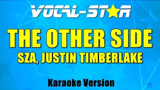 SZA Justin Timberlake  The Other Side  With Lyrics HD VocalStar Karaoke [upl. by Chick]