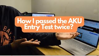 How I Passed The AKU Entry Test Twice  A Playlist  Aga Khan University Admission Guide 2022  MBBS [upl. by Armil613]