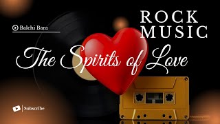 Slow Rock Music  THE SPIRITS OF LOVE  DJ Music for Booster Moods [upl. by Gardia708]