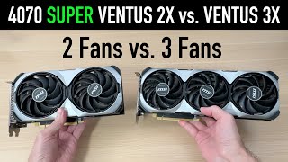 2 Fan vs 3 Fan GPU MSI RTX 4070 SUPER VENTUS 2X vs VENTUS 3X Performance Noise Cooling amp More [upl. by Tristis]