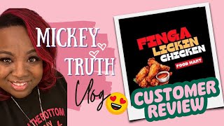 Finga Lickin Chicken Food Review Vlog [upl. by Schifra]