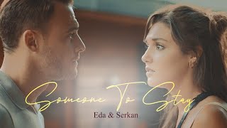 Eda amp Serkan  Someone To Stay English Subtitles [upl. by Zimmerman]