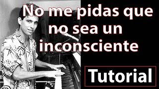 Como tocar quotNo me pidas que no sea un inconscientequotAndrés Calamaro  Piano tutorial y partitura [upl. by Vtehsta]