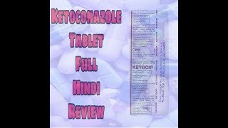 Ketoconazole Tablet Review  Hindi  Full Hindi Review [upl. by Newkirk]