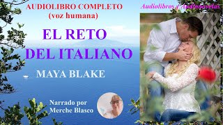 Audiolibro EL RETO DEL ITALIANONovela de amor con voz humana Novela romántica en español [upl. by Pisarik]