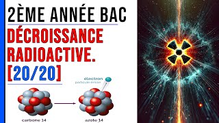 Décroissance radioactive 2 Bac Cours Complet [upl. by Ellenrahc]