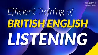 Efficient training of BRITISH English listening [upl. by Cha]