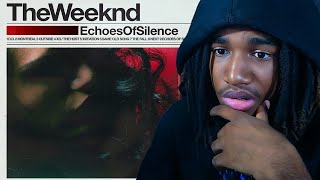 The Weeknd  Echo Of Silence FIRST TIME LISTEN wbreakdown [upl. by Siroled]