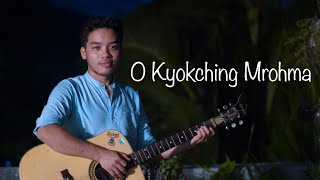 Marma Romantic Love Song  O Kyokching Mrohma Acoustic Cover [upl. by Nilorac817]