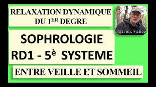 SOPHROLOGIE  RD1 S5  Sans texte  TLogos  Relaxation Dynamique du 1er Degré sur le 5ème système [upl. by Aimekahs]