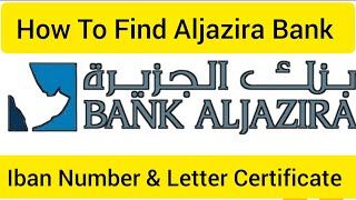 How To Check Or Download Your Iban Number And Letter Certificate By Aljazira Bank l Bank Aljazira [upl. by Celle]