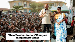 THEO BOSEBABIREBA NUMUGOREWE BARIRIMBANA GISAGARA KUBITA UTABABARIRA [upl. by Htebasil12]