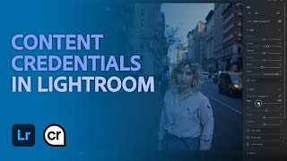 Get Credit and Build Trust with Content Credentials in Lightroom amp Leica  Adobe​ Lightroom [upl. by Aldred]