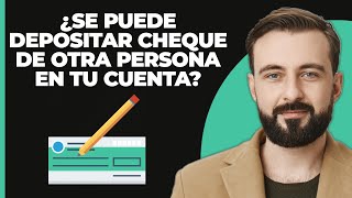 ¿Puedes depositar el cheque de otra persona en tu cuenta [upl. by Nnylasor]