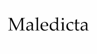 How to Pronounce Maledicta [upl. by Aylsworth176]