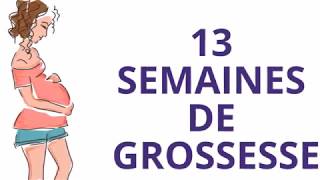 13 SEMAINES DE GROSSESSE ou treizième semaine de grossesse [upl. by Manheim676]