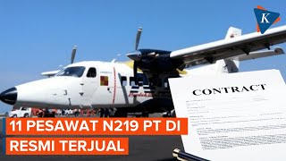 Pecah Telur PT Dirgantara Indonesia Jual 11 Pesawat N219 [upl. by Lustig]