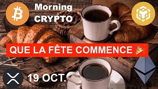 🚨19 OCT 2024☀️☕️🥐 QUE LA FÊTE COMMENCE 🎉 ATH POUR LA BOURSE US BLACKROCK 1md de BTC en 7 jours 🔥 [upl. by Seaton]