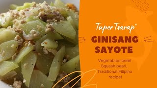 GINISANG SAYOTE PORK Traditional Filipino food recipe [upl. by Cash]