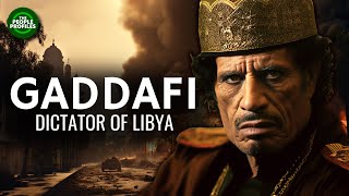 Muammar Gaddafi  Dictator of Libya Documentary [upl. by Morrell]