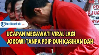 CAPRES PDIP Keok Ucapan Megawati Viral Lagi Jokowi Tanpa PDIP Duh Kasihan Dah [upl. by Fidel]