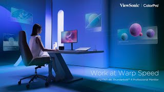 Work at Warp Speed  ViewSonic ColorPro VP2776T4K  27quot 4K Thunderbolt™ 4 Monitor [upl. by Anirbys]