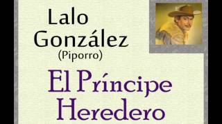 Lalo González Piporro El Príncipe Heredero [upl. by Anirol638]