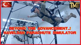 BEYOND THE ADVANCEMENT  HAVELSAN PARACHUTE SIMUlATOR [upl. by Araeit673]